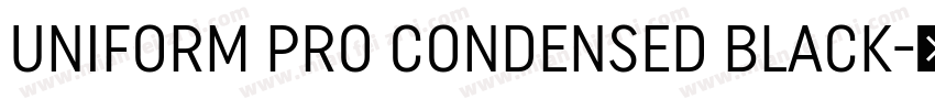 UNIFORM PRO CONDENSED BLACK字体转换